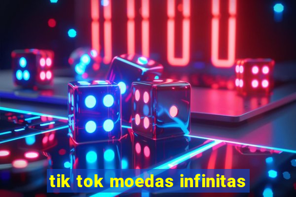 tik tok moedas infinitas